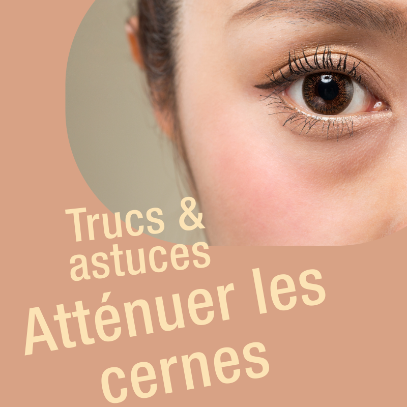 atténuer les cernes